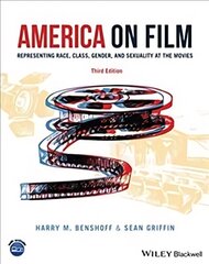 America on Film: Representing Race, Class, Gender, and Sexuality at the Movies 3rd edition kaina ir informacija | Socialinių mokslų knygos | pigu.lt