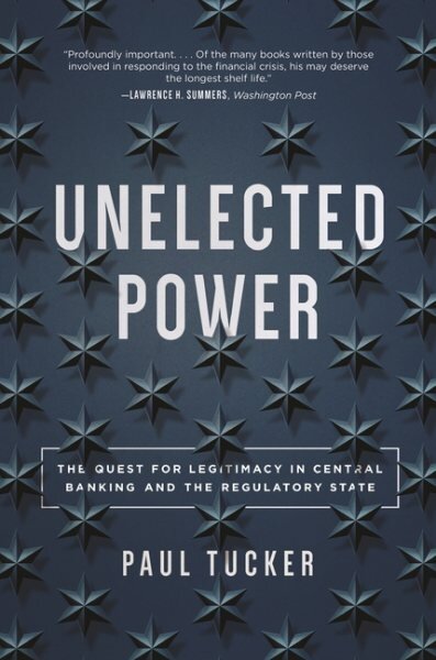 Unelected Power: The Quest for Legitimacy in Central Banking and the Regulatory State 2nd edition kaina ir informacija | Ekonomikos knygos | pigu.lt
