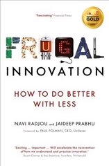 Frugal Innovation: How to do better with less Main kaina ir informacija | Ekonomikos knygos | pigu.lt