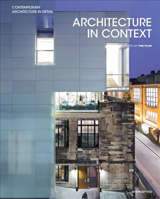 Architecture in Context: Contemporary Design Solutions Based on Environmental, Social and Cultural Identities kaina ir informacija | Knygos apie architektūrą | pigu.lt