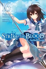 Strike the Blood, Vol. 16 (light novel) kaina ir informacija | Fantastinės, mistinės knygos | pigu.lt