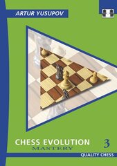 Chess Evolution 3: Mastery Revised edition цена и информация | Книги о питании и здоровом образе жизни | pigu.lt
