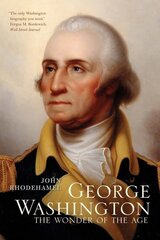 George Washington: The Wonder of the Age kaina ir informacija | Biografijos, autobiografijos, memuarai | pigu.lt