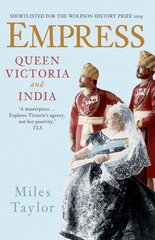 Empress: Queen Victoria and India цена и информация | Биографии, автобиогафии, мемуары | pigu.lt