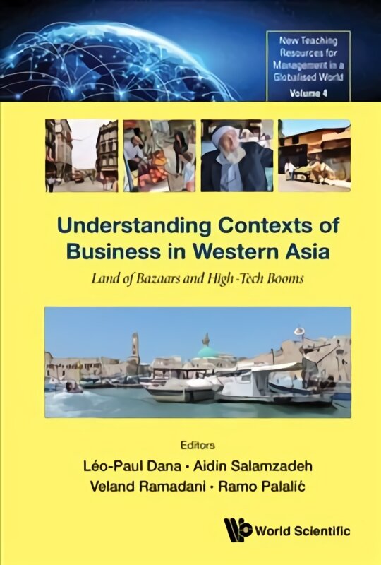 Understanding Contexts Of Business In Western Asia: Land Of Bazaars And High-tech Booms kaina ir informacija | Ekonomikos knygos | pigu.lt