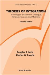 Theories Of Integration: The Integrals Of Riemann, Lebesgue, Henstock-kurzweil, And Mcshane Second Edition цена и информация | Книги по экономике | pigu.lt