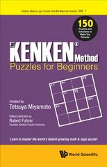 Kenken Method - Puzzles For Beginners, The: 150 Puzzles And Solutions To Make You Smarter kaina ir informacija | Knygos apie sveiką gyvenseną ir mitybą | pigu.lt