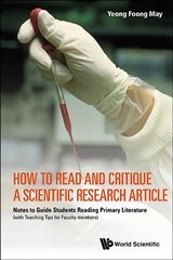 How To Read And Critique A Scientific Research Article: Notes To Guide Students Reading Primary Literature (With Teaching Tips For Faculty Members) цена и информация | Книги по экономике | pigu.lt
