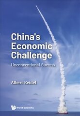 China's Economic Challenge: Unconventional Success kaina ir informacija | Ekonomikos knygos | pigu.lt