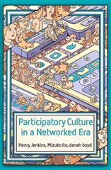 Participatory Culture in a Networked Era: A Conversation on Youth, Learning, Commerce, and Politics цена и информация | Энциклопедии, справочники | pigu.lt