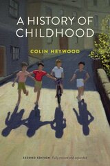 History of Childhood 2nd edition kaina ir informacija | Socialinių mokslų knygos | pigu.lt