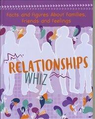 Relationships Whiz: Facts and Figures About Families, Friends and Feelings kaina ir informacija | Knygos paaugliams ir jaunimui | pigu.lt