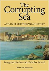 Corrupting Sea: A Study of Mediterranean History kaina ir informacija | Istorinės knygos | pigu.lt