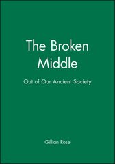 Broken Middle: Out of Our Ancient Society цена и информация | Исторические книги | pigu.lt