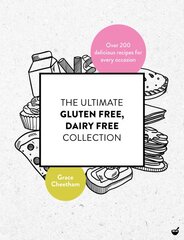 Ultimate Gluten-Free, Dairy-Free Collection: Over 200 Delicious, Free-From Recipes for Every Occasion New edition цена и информация | Книги рецептов | pigu.lt