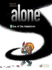 Alone 5 - Eye Of The Maelstrom kaina ir informacija | Fantastinės, mistinės knygos | pigu.lt