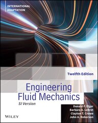 Engineering Fluid Mechanics, International Adaptation 12th edition kaina ir informacija | Socialinių mokslų knygos | pigu.lt