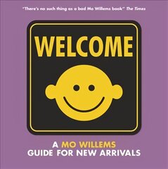 Welcome: A Mo Willems Guide for New Arrivals цена и информация | Книги для малышей | pigu.lt