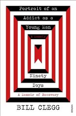 Portrait of an Addict as a Young Man and Ninety Days kaina ir informacija | Biografijos, autobiografijos, memuarai | pigu.lt