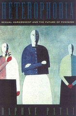 Heterophobia: Sexual Harassment and the Future of Feminism kaina ir informacija | Enciklopedijos ir žinynai | pigu.lt