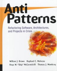 AntiPatterns: Refactoring Software, Architectures, and Projects in Crisis цена и информация | Книги по экономике | pigu.lt