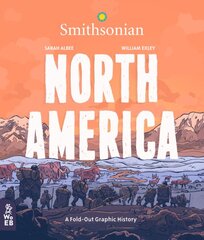 North America: A Fold-Out Graphic History kaina ir informacija | Knygos paaugliams ir jaunimui | pigu.lt