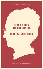 Tirra Lirra By The River: A Novel цена и информация | Фантастика, фэнтези | pigu.lt