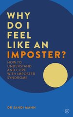 Why Do I Feel Like an Imposter?: How to Understand and Cope with Imposter Syndrome kaina ir informacija | Saviugdos knygos | pigu.lt