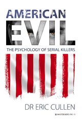 American Evil: The Psychology of Serial Killers kaina ir informacija | Socialinių mokslų knygos | pigu.lt