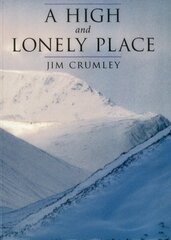 High and Lonely Place: Sanctuary and Plight of the Cairngorms New edition kaina ir informacija | Kelionių vadovai, aprašymai | pigu.lt