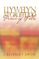 Llywelyn ap Gruffudd: Prince of Wales цена и информация | Книги по социальным наукам | pigu.lt