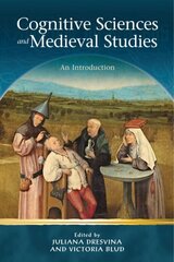 Cognitive Science and Medieval Studies: An Introduction цена и информация | Исторические книги | pigu.lt