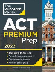 Princeton Review ACT Premium Prep, 2023 kaina ir informacija | Socialinių mokslų knygos | pigu.lt