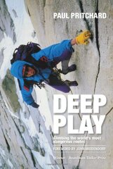 Deep Play: Climbing the world's most dangerous routes цена и информация | Книги о питании и здоровом образе жизни | pigu.lt