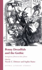 Penny Dreadfuls and the Gothic: Investigations of Pernicious Tales of Terror цена и информация | Исторические книги | pigu.lt