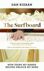 Surfboard: How Using My Hands Helped Unlock My Mind цена и информация | Биографии, автобиогафии, мемуары | pigu.lt