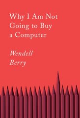 Why I Am Not Going To Buy A Computer: Essays kaina ir informacija | Poezija | pigu.lt