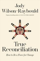 True Reconciliation: How to Be a Force for Change цена и информация | Биографии, автобиографии, мемуары | pigu.lt