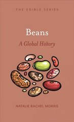 Beans: A Global History цена и информация | Книги рецептов | pigu.lt