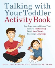 Talking With Your Toddler Activity Book: Fun Exercises and Games That Promote Verbalizing, Teach New Words and Encourage Language kaina ir informacija | Užsienio kalbos mokomoji medžiaga | pigu.lt