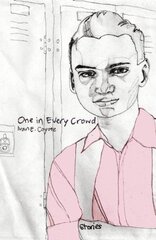 One In Every Crowd: Stories by Ivan E. Coyote kaina ir informacija | Knygos paaugliams ir jaunimui | pigu.lt
