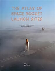 Atlas of Space Rocket Launch Sites цена и информация | Книги об архитектуре | pigu.lt