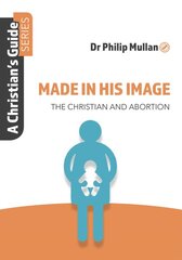 Made in His Image: A Christian's Guide Series kaina ir informacija | Dvasinės knygos | pigu.lt