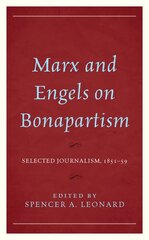 Marx and Engels on Bonapartism: Selected Journalism, 185159 kaina ir informacija | Istorinės knygos | pigu.lt