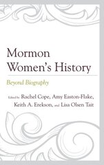 Mormon Womens History: Beyond Biography kaina ir informacija | Dvasinės knygos | pigu.lt