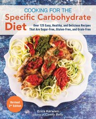 Cooking For The Specific Carbohydrate Diet: Over 125 Easy, Healthy, and Delicious Recipes that are Sugar-Free, Gluten-Free, and Grain-Free 2nd edition kaina ir informacija | Receptų knygos | pigu.lt