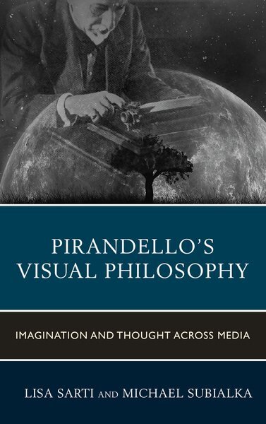 Pirandellos Visual Philosophy: Imagination and Thought across Media kaina ir informacija | Istorinės knygos | pigu.lt