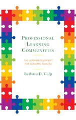 Professional Learning Communities: The Ultimate Blueprint for Academic Success kaina ir informacija | Socialinių mokslų knygos | pigu.lt