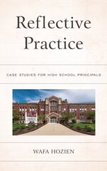 Reflective Practice: Case Studies for High School Principals kaina ir informacija | Socialinių mokslų knygos | pigu.lt