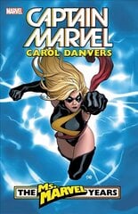 Captain Marvel: Carol Danvers - The Ms. Marvel Years Vol. 1 kaina ir informacija | Fantastinės, mistinės knygos | pigu.lt